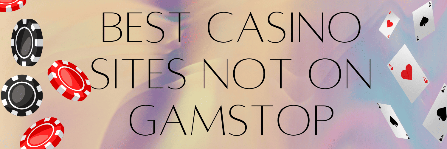 Exploring Casinos That Don’t Use GamStop